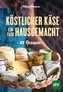 Köstlicher Käse einfach hausgemacht