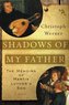 Shadows of My Father: The Memoirs of Martin Luther's Son--A Novel