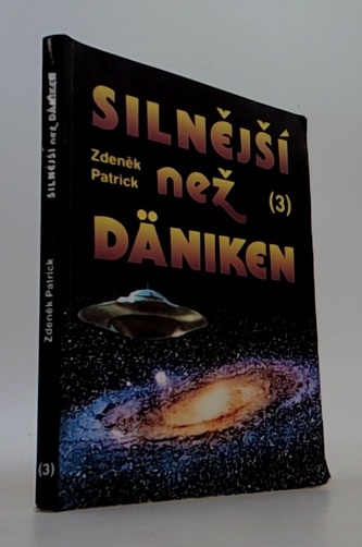 Silnější než Däniken (kniha třetí)