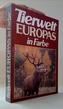 Tierwelt Europas in farbe