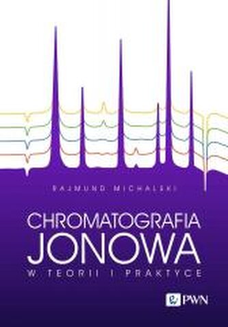 Chromatografia jonowa w teorii i praktyce