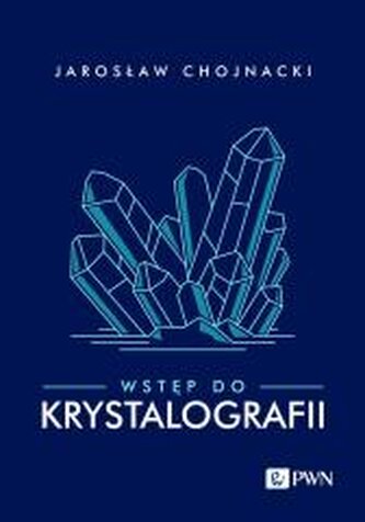 Wstęp do krystalografii Wstęp do krystalografii