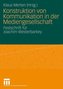 Konstruktion von Kommunikation in der Mediengesellschaft