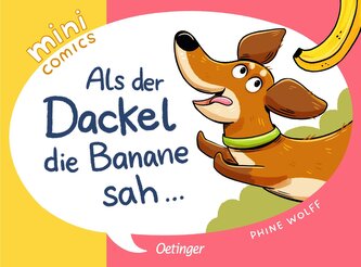 Mini Comics. Als der Dackel die Banane sah ...