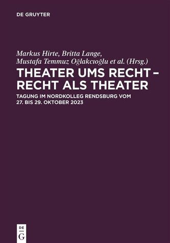 Theater ums Recht - Recht als Theater