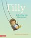 Tilly - Jeder Tag ein Abenteuer: Igel, Erdbeeren und ganz viel Liebe: kurze Vorlesegeschichte. Bilderbuch ab 3 Jahren - einfühls