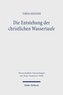 Die Entstehung der christlichen Wassertaufe