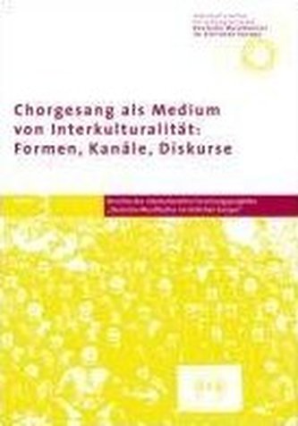 Chorgesang als Medium von Interkulturalität: