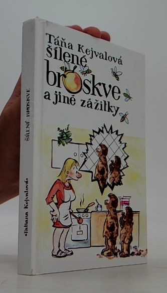 Šílené broskve a jiné zážitky