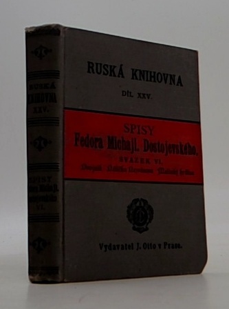Ruská Knihovna dil XXV. Spisy F.M. Dostojevskeho