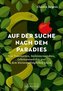 Auf der Suche nach dem Paradies
