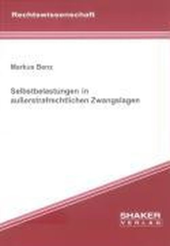 Selbstbelastungen in ausserstrafrechtlichen Zwangslagen