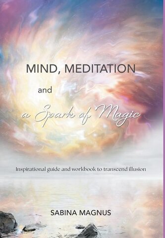 Mind, Meditation and a Spark of Magic