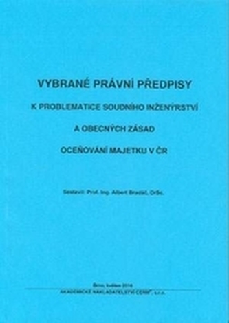 Vybrané právní předpisy k problematice soudního inženýrství a obecných zásad oceňování majetku v ČR