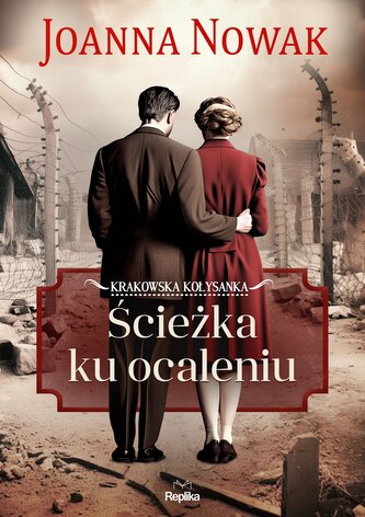 Ścieżka ku ocaleniu. Krakowska kołysanka. Tom 3