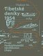 Tibetské deníky 1954 - První českoslovenští návštěvníci Lhasy