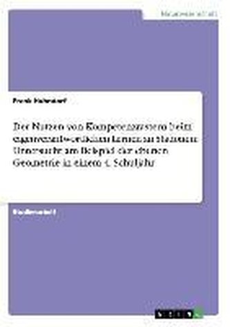 Der Nutzen von Kompetenzrastern beim eigenverantwortlichen Lernen an Stationen: Untersucht am Beispiel der ebenen Geometrie in e