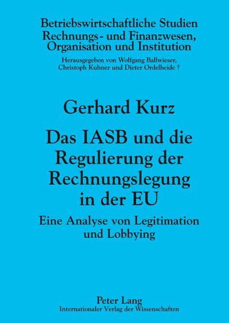 Das IASB und die Regulierung der Rechnungslegung in der EU