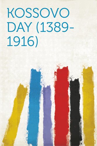 Kossovo Day (1389-1916)