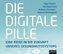 Die digitale Pille
