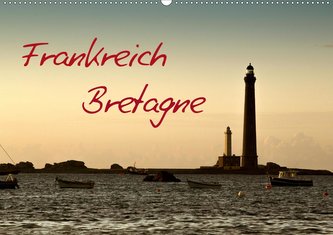 Frankreich Bretagne (Wandkalender 2021 DIN A2 quer)