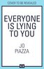 Everyone is Lying to You