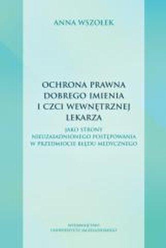 Ochrona prawna dobrego imienia i czci wewnętrznej Ochrona prawna dobrego imienia i czci wewnętrznej