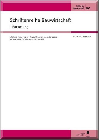 Mieterbetreuung als Projektmanagementprozess beim Bauen im bewohnten Bestand