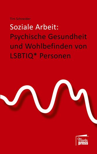 Soziale Arbeit: psychische Gesundheit und Wohlbefinden von LSBTIQ* Personen