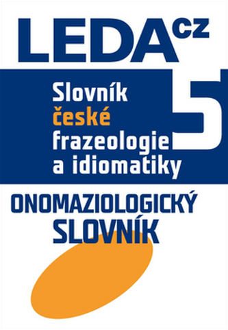 Slovník české frazeologie a idiomatiky 5