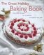 The Great Holiday Baking Book Over 250 Recipes for Occasions Throughout the Year