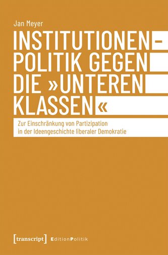 Institutionenpolitik gegen die 'unteren Klassen'