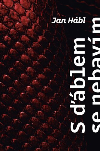 S ďáblem se nebavím. Ale on se baví se mnou