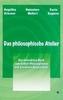 Das philosophische Atelier
