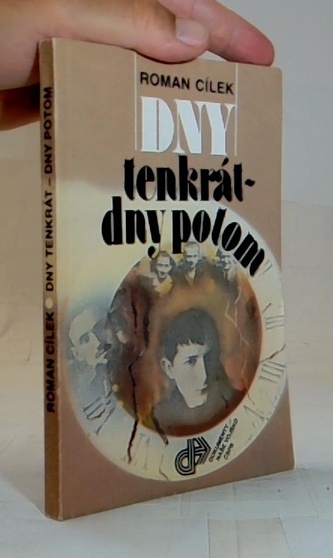 Dny tenkrát- dny potom