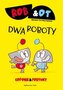 Rob & Ot. Dwa roboty