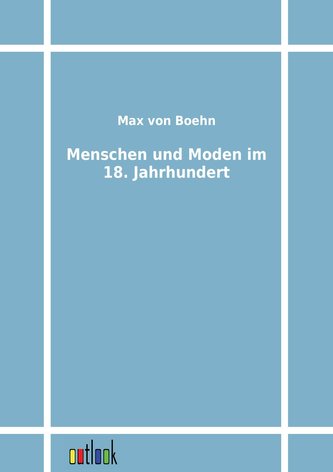 Menschen und Moden im 18. Jahrhundert