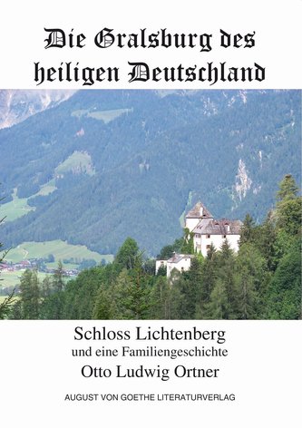 Die Gralsburg des heiligen Deutschland