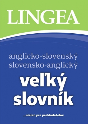 Anglicko-slovenský slovensko-anglický veľký slovník 4. vydanie