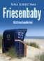 Friesenbaby. Ostfrieslandkrii