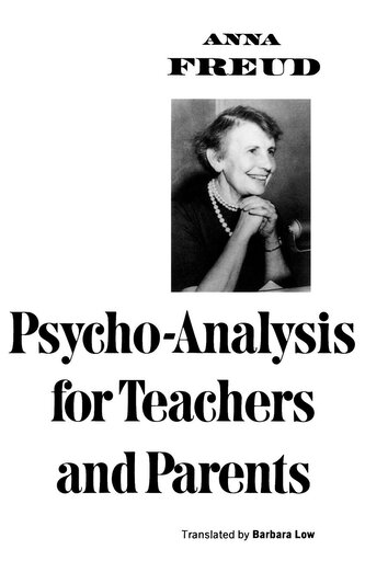Psychoanalysis for Teachers and Parents