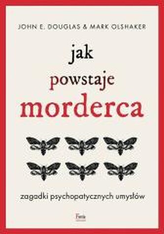 Jak powstaje morderca. Zagadki psychopatycznych umysłów wyd. 2 Jak powstaje morderca. Zagadki psychopatycznych umysłów wyd. 2