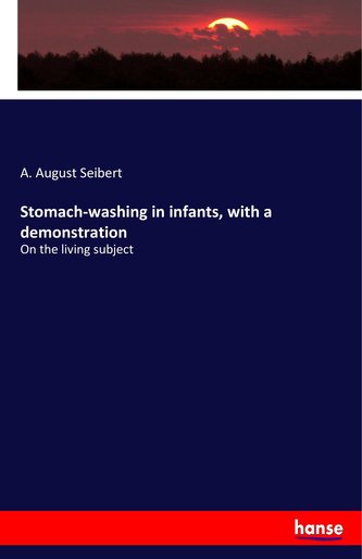 Stomach-washing in infants, with a demonstration