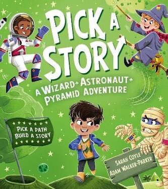 Pick a Story: A Wizard Astronaut Pyramid Adventure