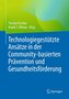 Technologiegestützte Ansätze in der Community-basierten Prävention und Gesundheitsförderung