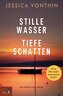Stille Wasser - Tiefe Schatten