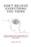 Don't Believe Everything You Think