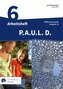 P.A.U.L. D. (Paul) 6. Arbeitsheft mit interaktiven Übungen. Differenzierende Ausgabe für Realschulen und Gemeinschaftsschulen. B
