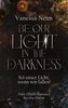 Be our light in the Darkness (NEUAUFLAGE)