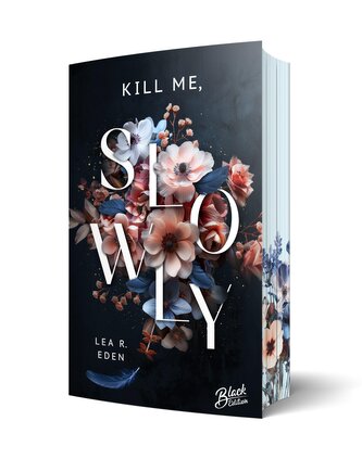 Kill Me, Slowly | Mit wunderschönem Farbschnitt